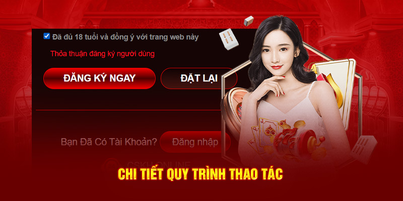 Chi tiết quy trình thao tác