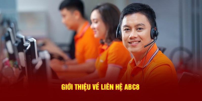 Giới thiệu về liên hệ ABC8